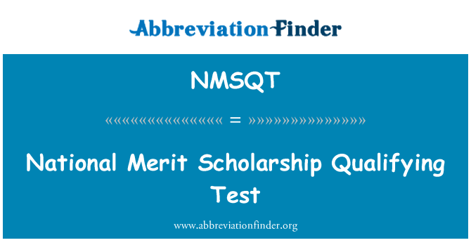 NMSQT: National Merit Scholarship Qualifying Test