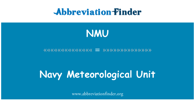NMU: Navy Meteorological Unit