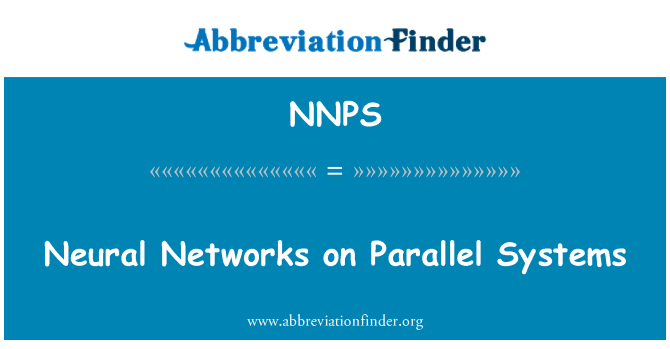 NNPS: Neural Networks on Parallel Systems