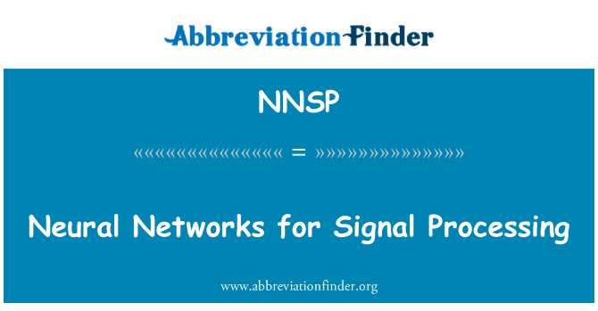 NNSP: Neural Networks for Signal Processing