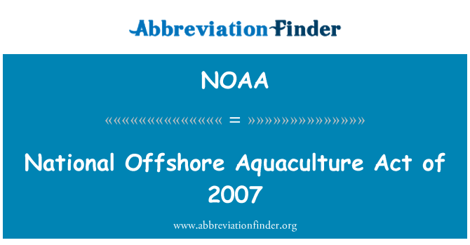 NOAA: National Offshore Aquaculture Act of 2007