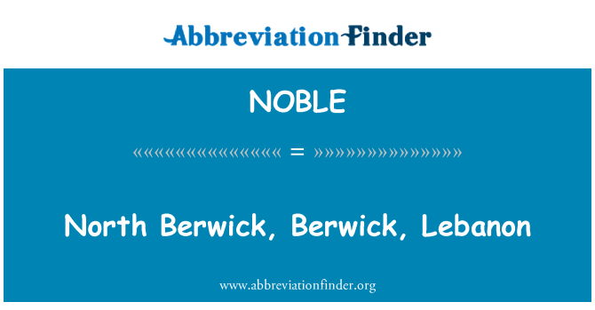 NOBLE: North Berwick, Berwick, Libanon