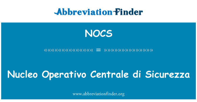 NOCS: Nucleo Operativo Centrale di Sicurezza
