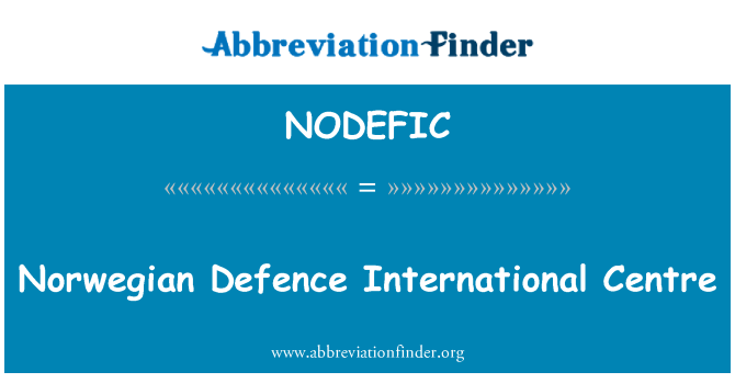 NODEFIC: Norvēģijas aizsardzības Starptautiskais centrs