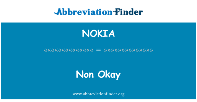 NOKIA: Non Okay