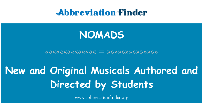 NOMADS: 新しい、オリジナル ミュージカルの作成し、学生による監督