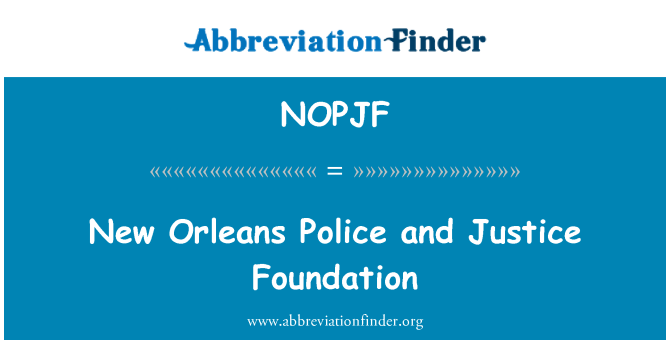 NOPJF: New Orleans policije i pravosuđa