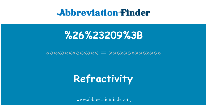 %26%23209%3B: Refractivity