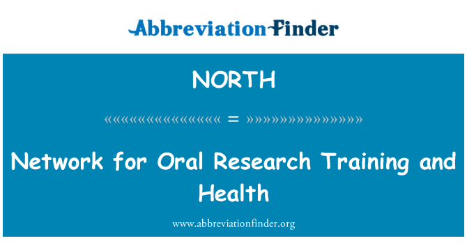 NORTH: Reţeaua pentru sănătate şi cercetare orală de formare