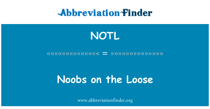 NOTL: Noobs en llibertat