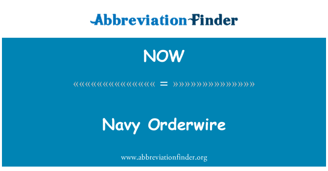 NOW: Navy Orderwire