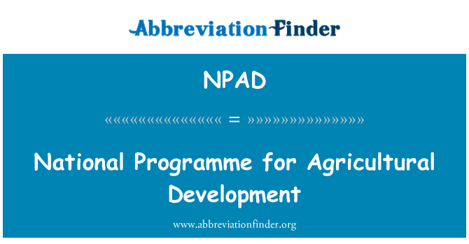 NPAD: National Programme for Agricultural Development