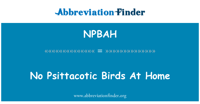 NPBAH: No hay aves Psittacotic en casa