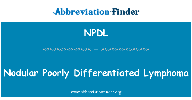 NPDL: Nodulari mlaħħmin Lymphoma ma tantx differenzjati