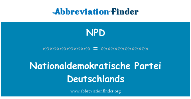 NPD: Nationaldemokratische Partei Deutschlands