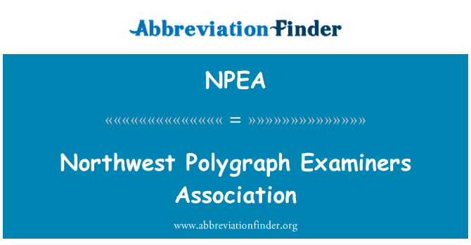 NPEA: Northwest Polygraph Examiners Association