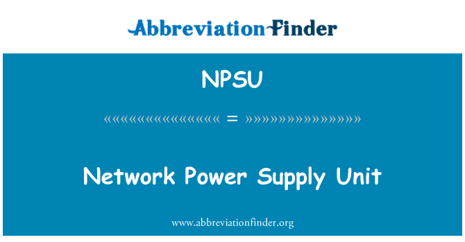 NPSU: Network Power Supply Unit