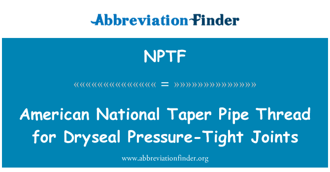 NPTF: It-Thread pajp Taper nazzjonali Amerikani għal ġonot Dryseal pressjoni tgħaddix