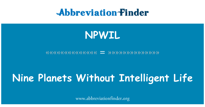NPWIL: बुद्धिमान जीवन बिना नौ ग्रहों