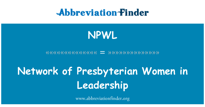 NPWL: Network of Presbyterian Women in Leadership