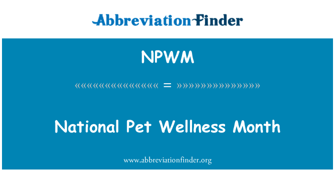 NPWM: Mis Cenedlaethol Wellness anifeiliaid anwes