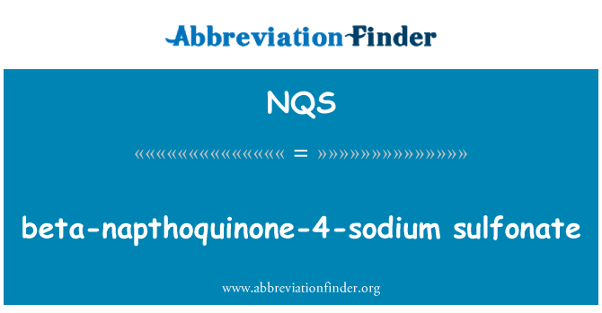 NQS: beta-napthoquinone-4-sodju sulfonate