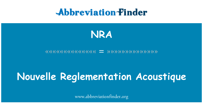 NRA: Nouvelle Reglementation Acoustique