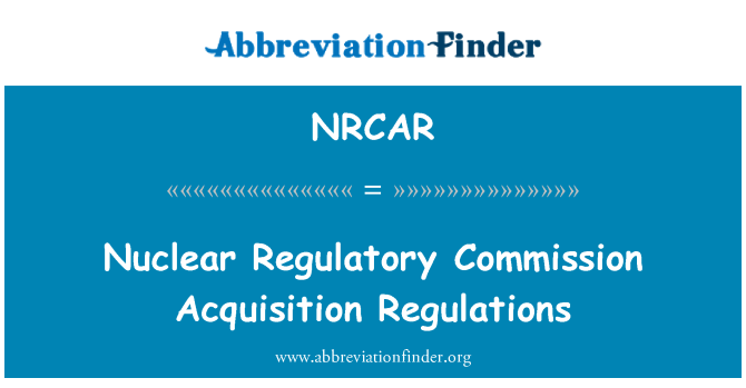 NRCAR: Comissió Reguladora nuclear adquisició normativa
