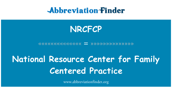 NRCFCP: National Resource Center család központú gyakorlat