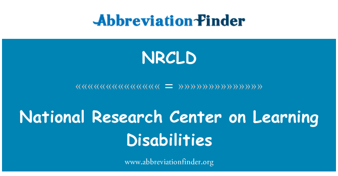 NRCLD: Canolfan Ymchwil Genedlaethol ar anableddau dysgu