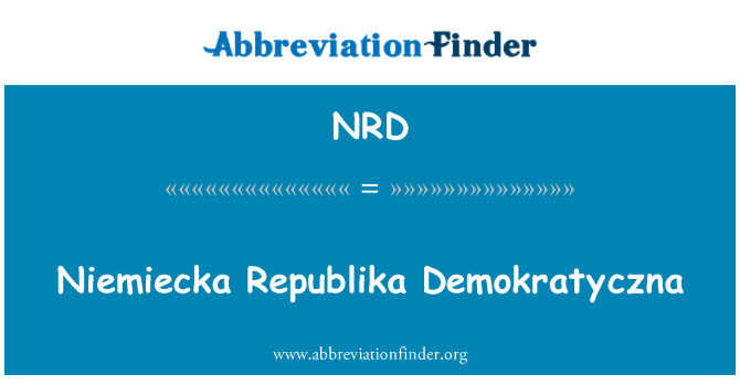 NRD: Niemiecka Republika Demokratyczna