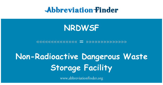 NRDWSF: Installation de stockage de déchets dangereux non radioactifs