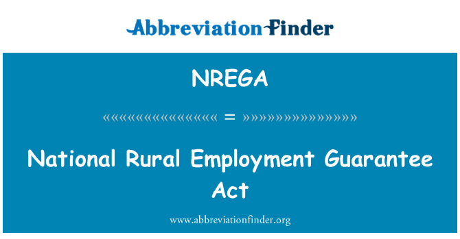 NREGA: National Rural Employment Guarantee Act