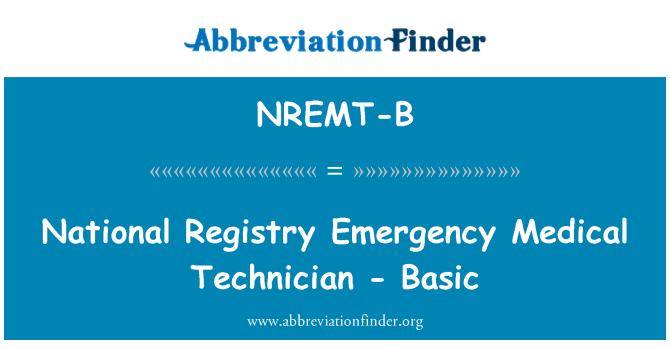 NREMT-B: Национален регистър спешни медицински техник - Basic