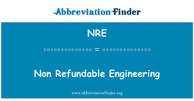 NRE: Non Refundable Engineering