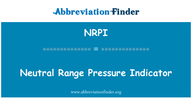 NRPI: Нейтральный диапазон индикатор давления