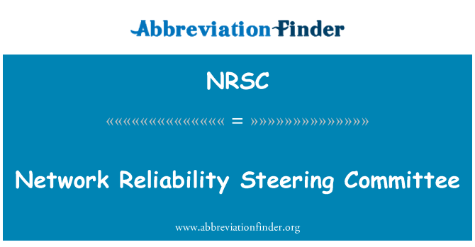 NRSC: Network Reliability Steering Committee