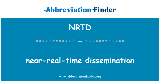 NRTD: diffusion pratiquement en temps réel