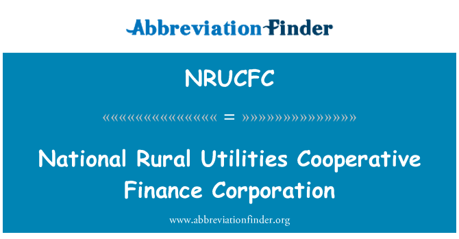 NRUCFC: 全國農村公用事業合作社金融公司