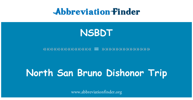 NSBDT: Severní San Bruno zneuctění Trip