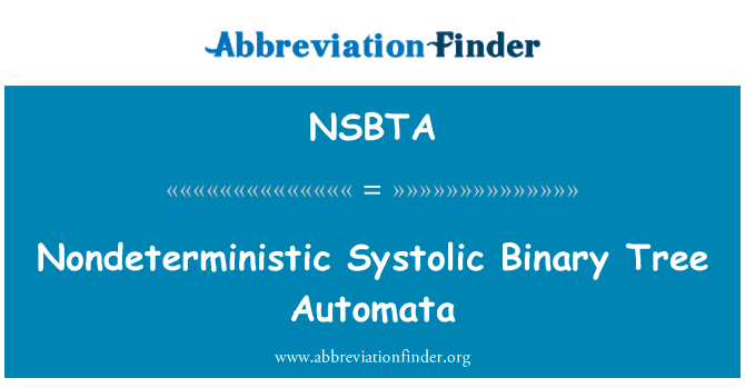 NSBTA: Automata nondeterministic systolig coeden ddeuaidd