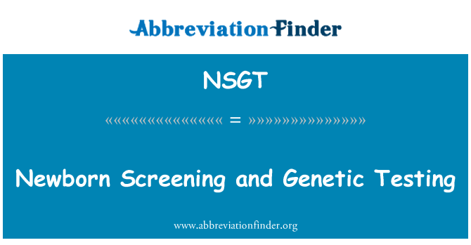 NSGT: Novorozeneckého screeningu a genetické testování