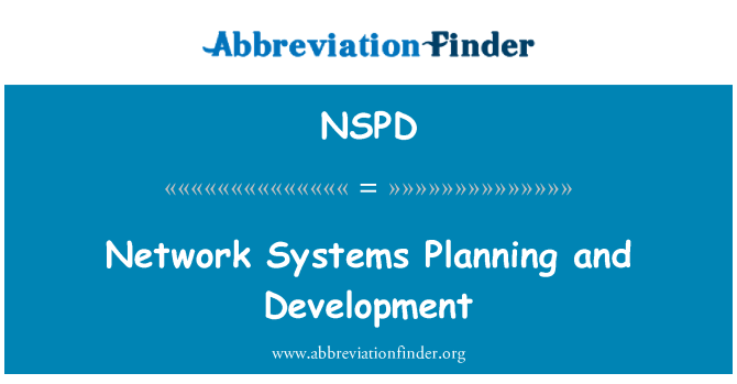 NSPD: Network Systems Planning and Development
