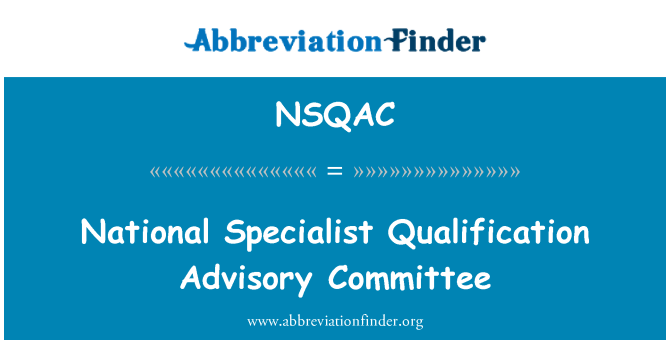 NSQAC: Comité Consultivo de la calificación de especialista nacional