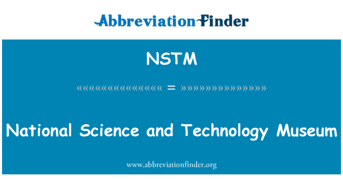 NSTM: نیشنل سائنس اور ٹیکنالوجی کے عجائب گھر