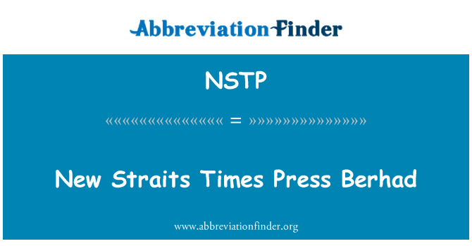 NSTP: Uus Straits Times Press Berhad