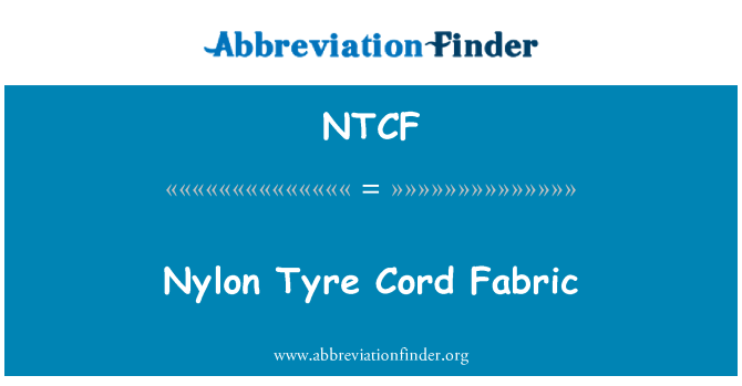 NTCF: Nylon Tyre Cord Fabric