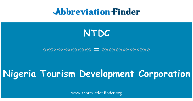 NTDC: Nigeria Tourism Development Corporation