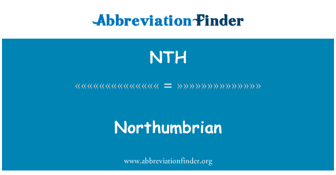 NTH: Northumbrian