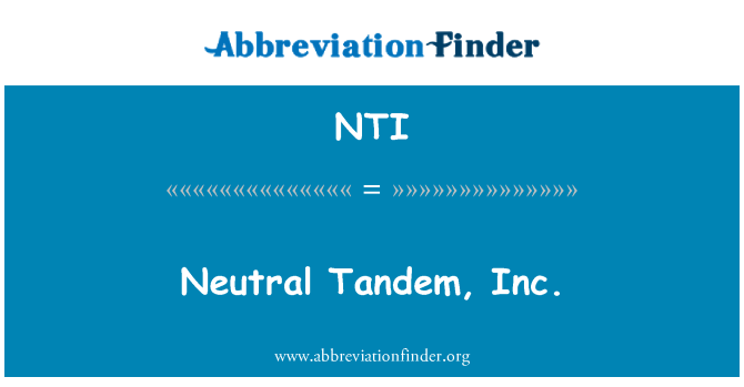 NTI: Neutres Tandem, Inc.
